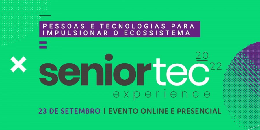 Estão abertas as inscrições para o Seniortec 2022. Evento será realizado dia 23 de setembro