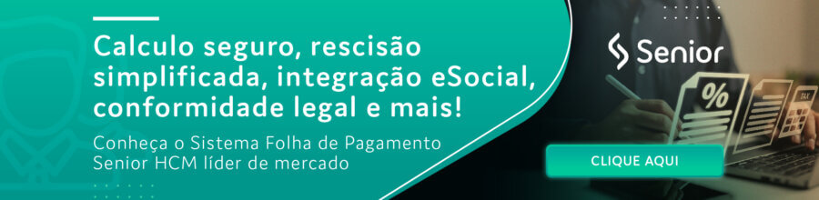 Banner apresentando software folha de pagamento da Senior Sistemas. Além de facilitar o cálculo do INSS, ainda se integra com outras ferramentas de RH