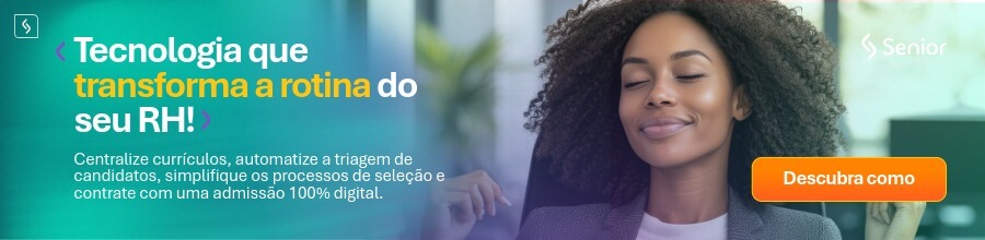 Banner apresentando sistema de admissão digital da Senior Sistemas, que auxilia também na etapa de feedback negativo