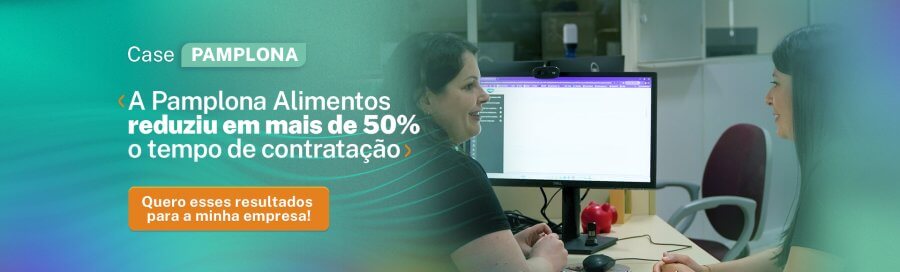 Banner apresentando Case Pamplona, em que, com o ATS Senior, a empresa reduziu em mais de 50% o tempo de contratação, incluindo contratação remota