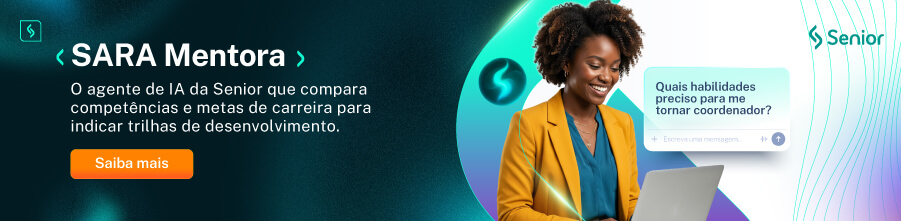 Banner apresentando Sara Mentora, agente da Senior que compara competências e metas de carreira para indicar trilhas de desenvolvimento